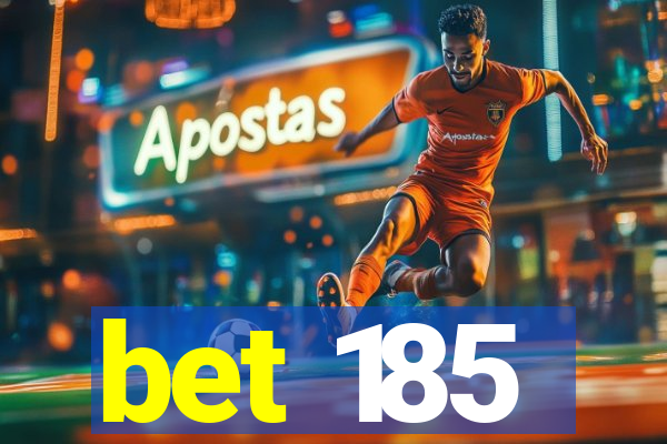 bet 185